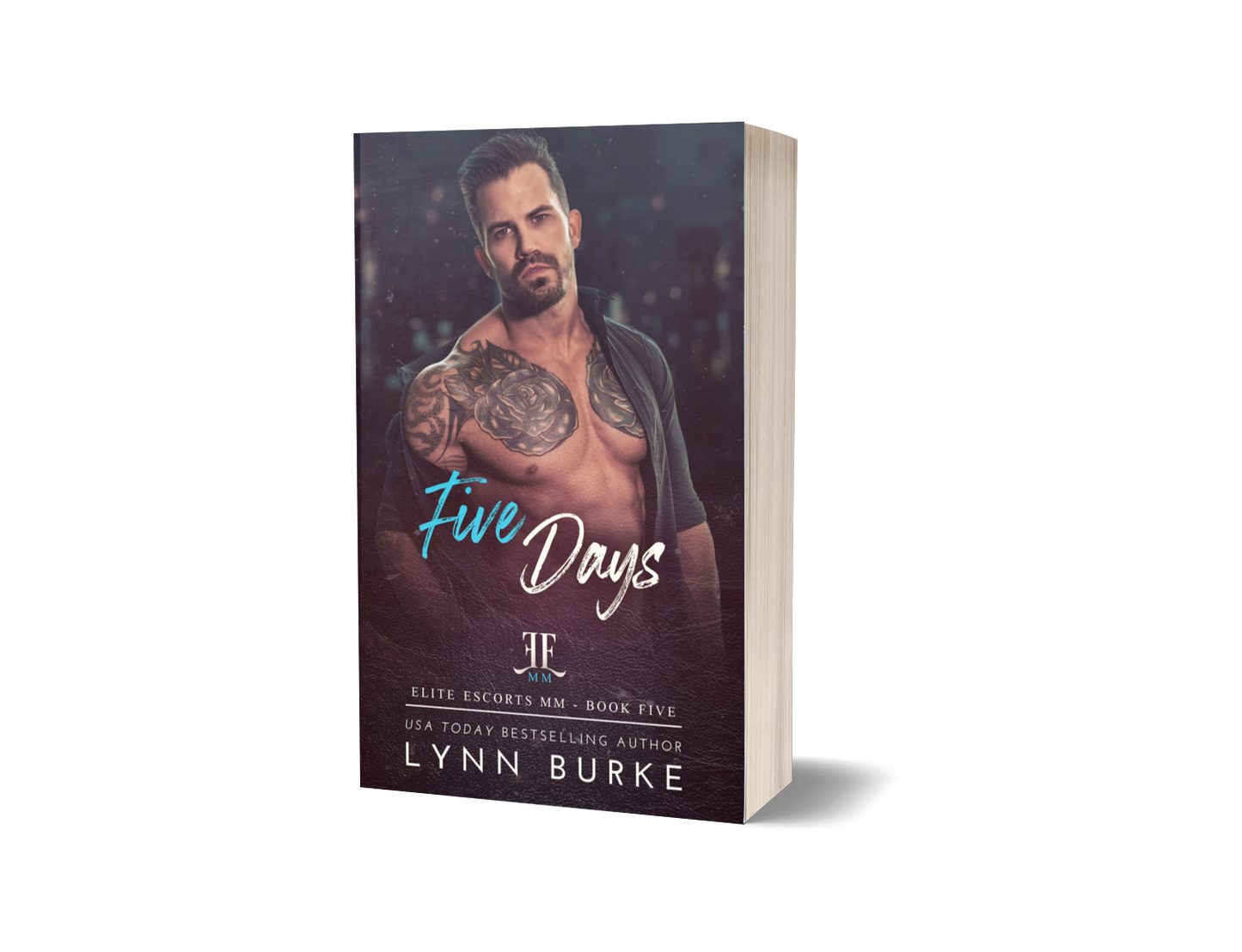 FIVE DAYS, ELITE ESCORTS MM 5, IS AN ENEMIES TO LOVERS / BEST FRIENDS TO LOVERS MMM ROMANCE NOVEL