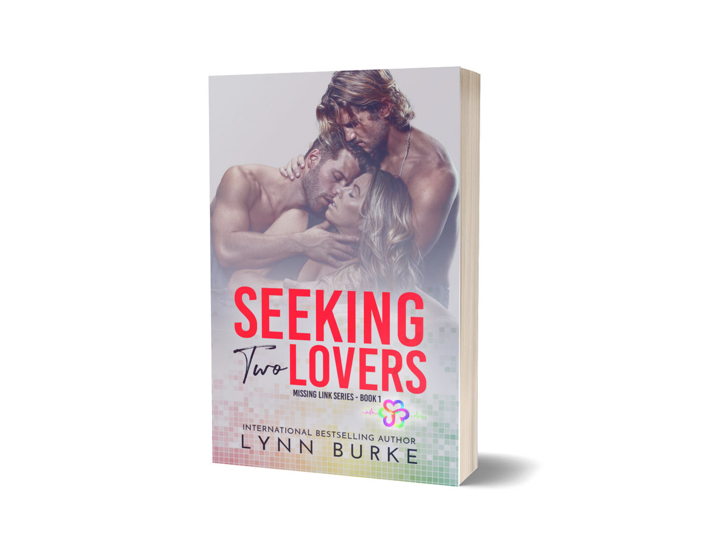 SEEKING TWO LOVERS, MISSING LINK 1, IS A BEST FRIENDS TO LOVERS, MMF POLYAMOROUS ROMANCE NOVEL