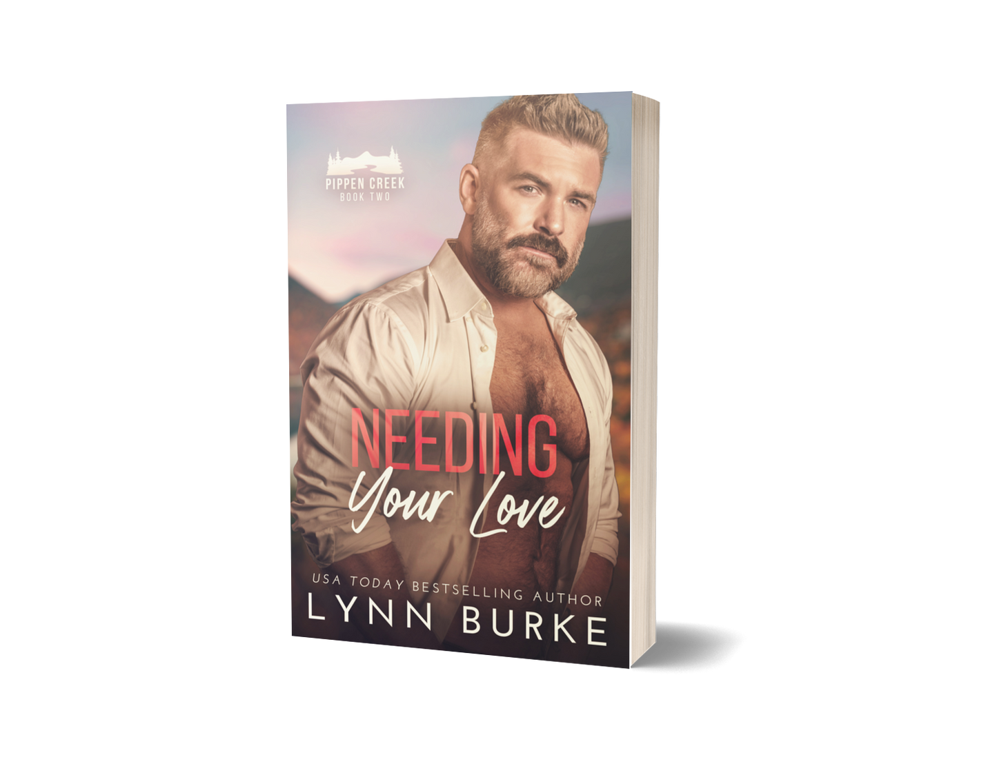 Needing Your Love, Pippen Creek 2, signed paperback by Lynn Burke IS A SMALL TOWN AGE GAP MM ROMANCE NOVEL
