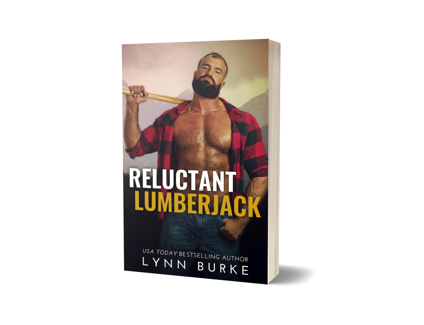 Reluctant Lumberjack paperback by Lynn Burke IS AN MMF FRIENDS TO LOVERS, SECOND CHANCE ROMANCE STANDALONE NOVEL