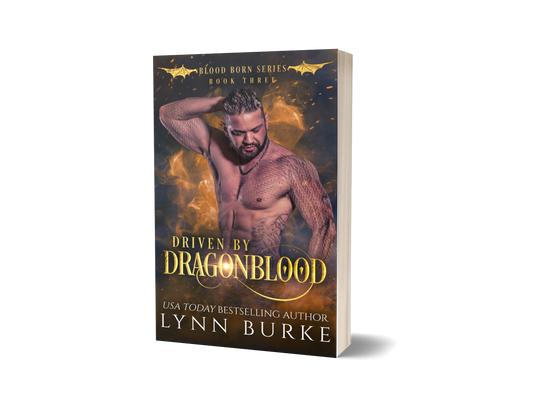 DRIVEN BY DRAGONBLOOD, BLOOD BORN 3, IS AN MMF DRAGON SHIFTER FATED MATES NOVEL